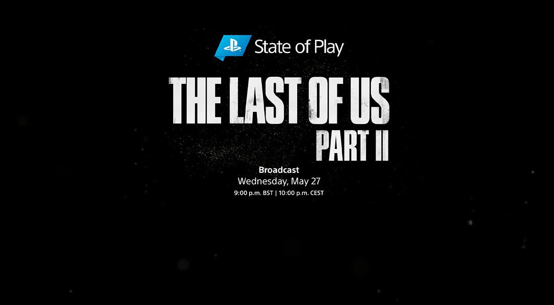 State of Play : Ce mercredi, découvrez un aperçu de The Last of Us Part II