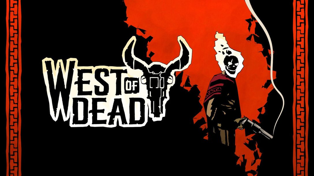 West of Dead disponible  sur PS4
