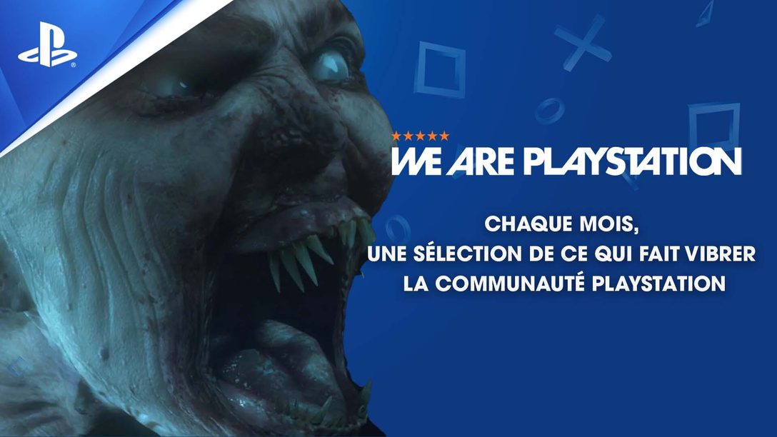 Chaque mois, retrouvez l’actu qui a marqué la communauté PlayStation sur #WeArePlayStation !