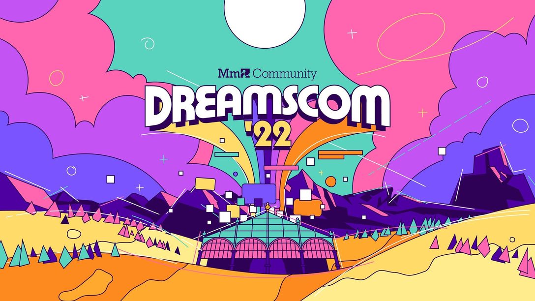 La DreamsCom 22 débute aujourd’hui
