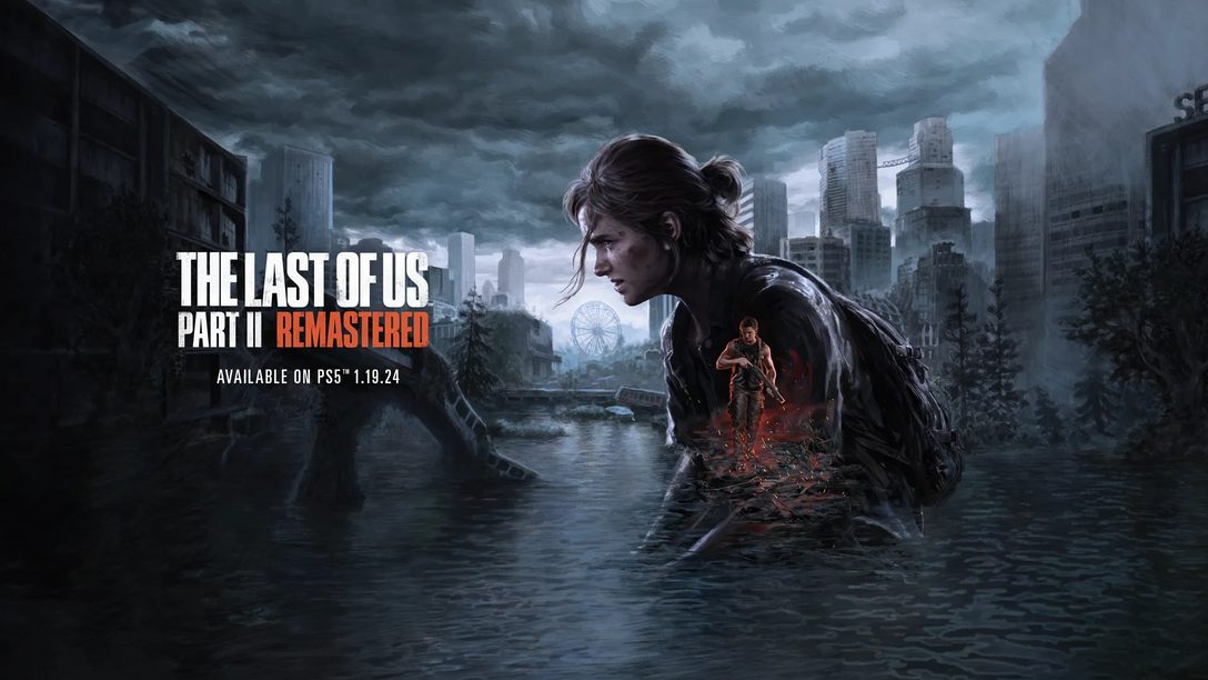 The Last of Us Part  II Remastered débarque sur PS5 le 19  janvier  2024