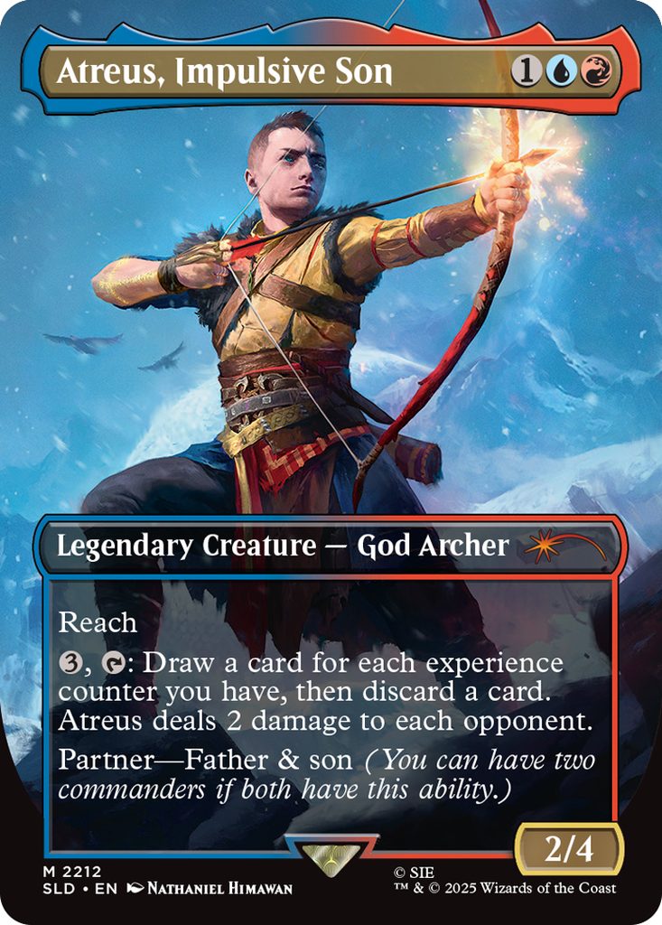 Atreus, Impulsive Son
Coût: {1}{U}{R}
Legendary Creature - God Archer
Reach
Pay 3, Tap: Draw a card for each experience counter you have, then discard a card.
Atreus deals 2 damage to each opponent.
Partner-Father & son (You can have two commanders if both have this ability.)
Force 2
Endurance 4
